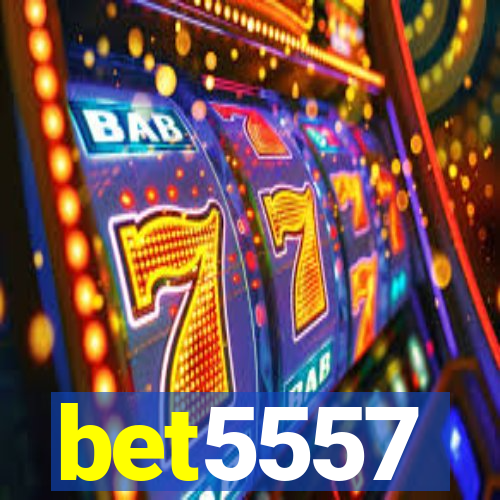 bet5557