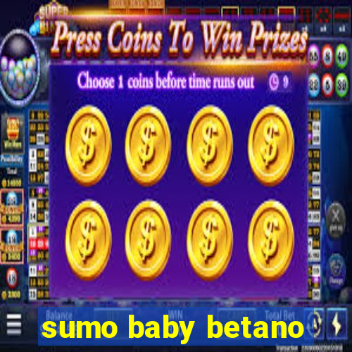 sumo baby betano