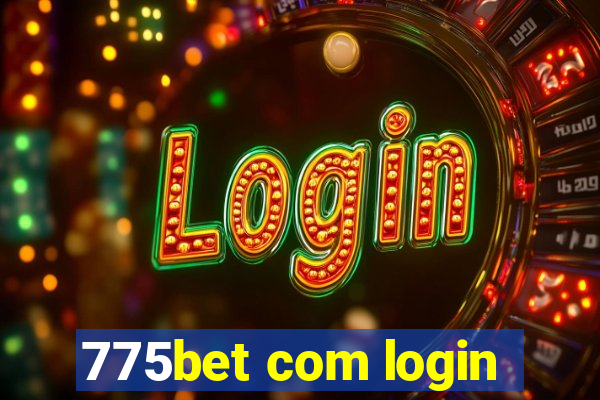 775bet com login