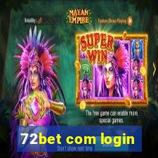 72bet com login