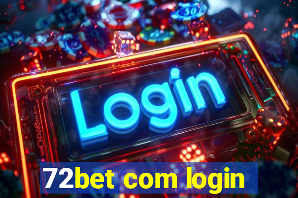 72bet com login