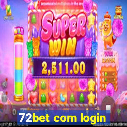 72bet com login