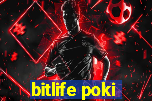 bitlife poki