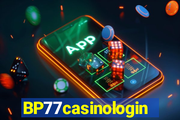 BP77casinologin