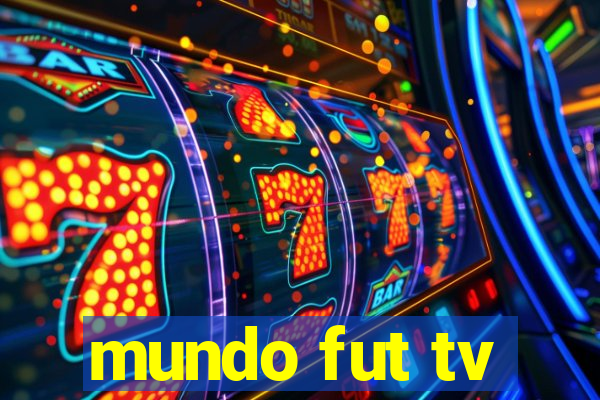 mundo fut tv