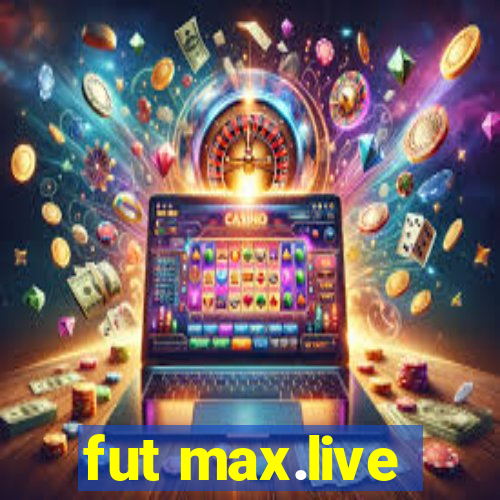 fut max.live