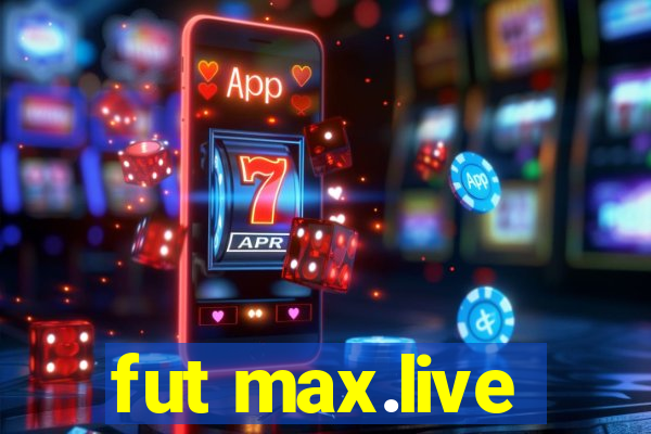 fut max.live