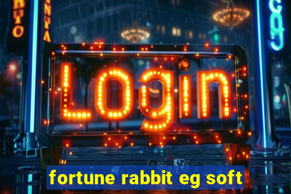 fortune rabbit eg soft