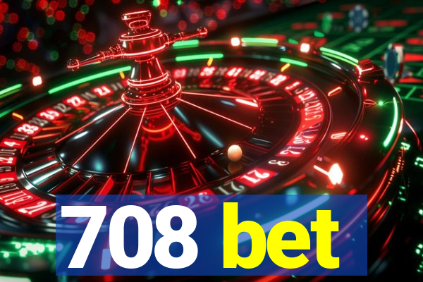 708 bet