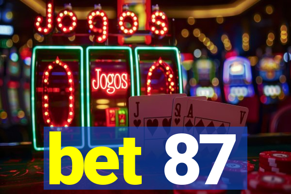 bet 87