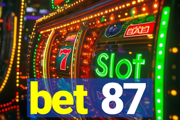 bet 87