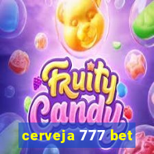 cerveja 777 bet