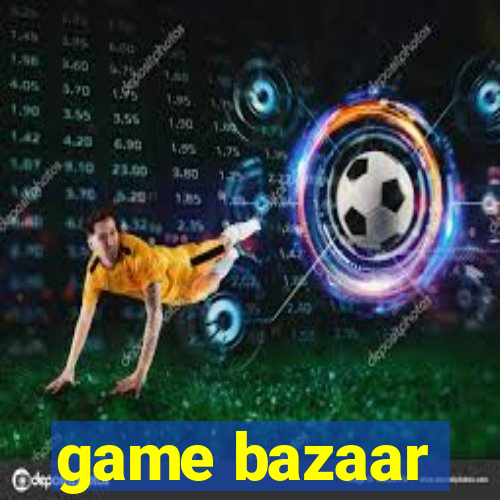 game bazaar