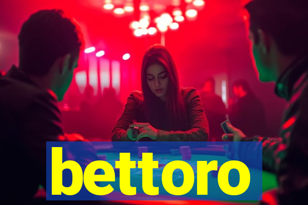 bettoro
