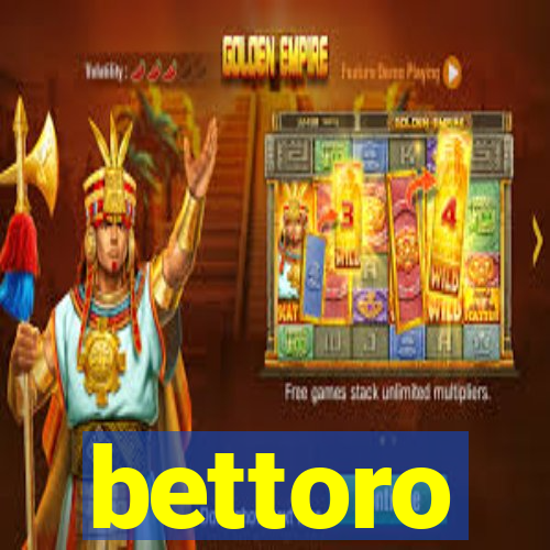bettoro