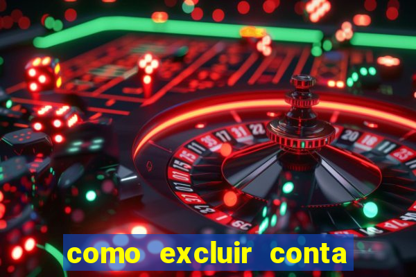 como excluir conta na sportingbet