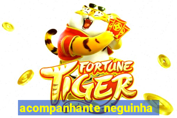 acompanhante neguinha