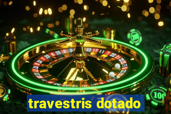 travestris dotado