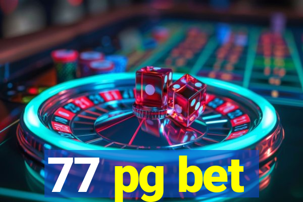 77 pg bet