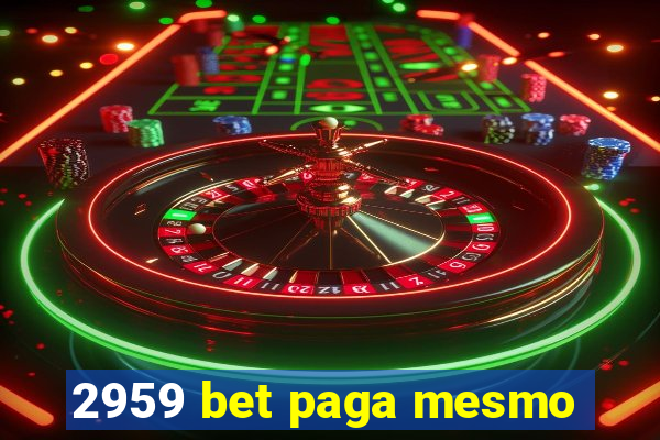 2959 bet paga mesmo