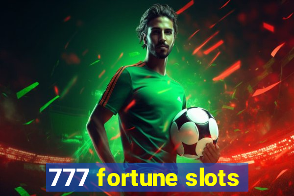 777 fortune slots