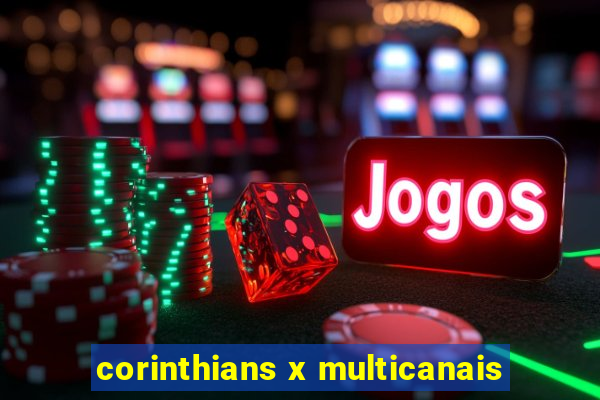 corinthians x multicanais