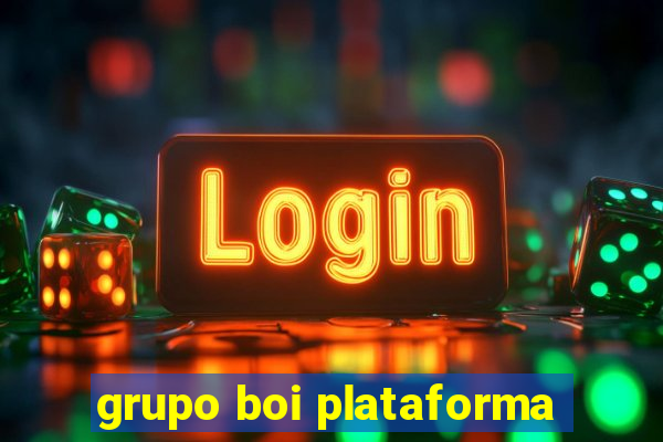 grupo boi plataforma