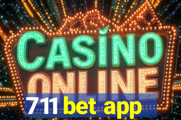 711 bet app