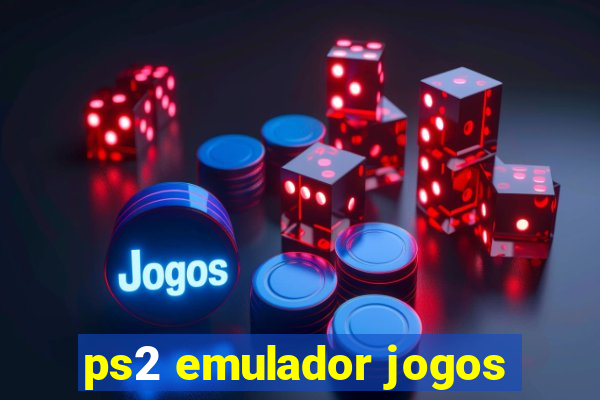 ps2 emulador jogos