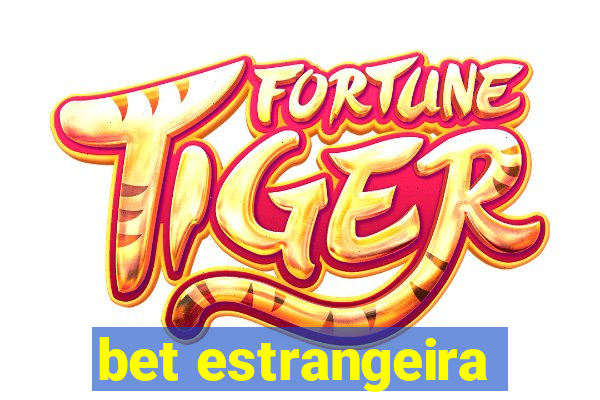 bet estrangeira