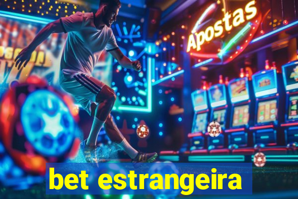 bet estrangeira
