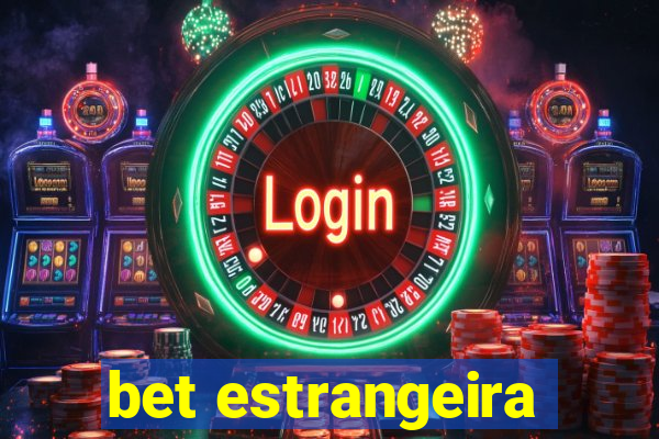bet estrangeira