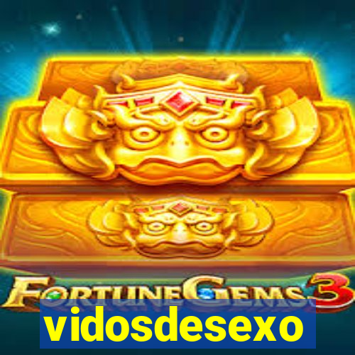 vidosdesexo