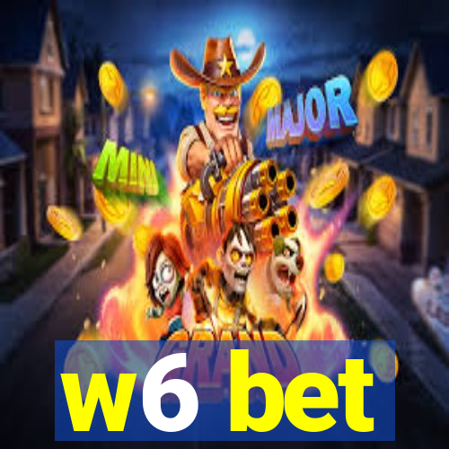 w6 bet