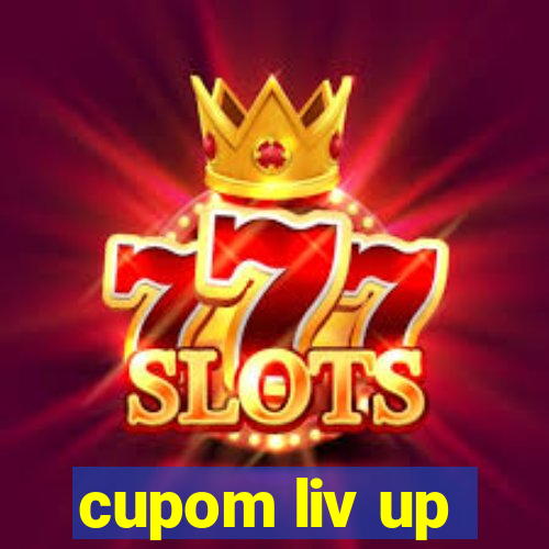 cupom liv up