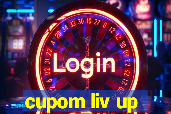 cupom liv up