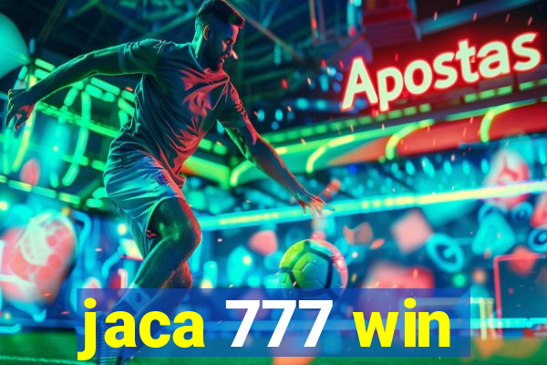 jaca 777 win