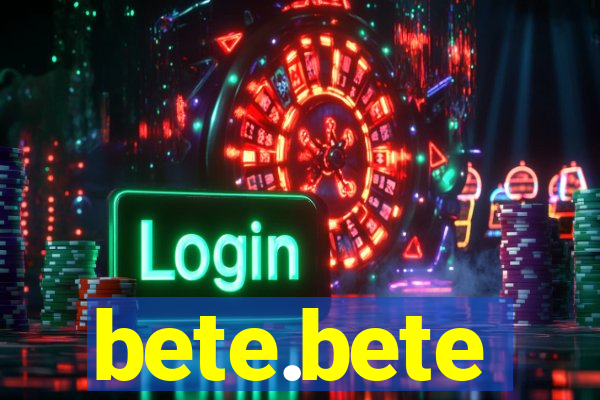 bete.bete