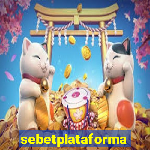 sebetplataforma