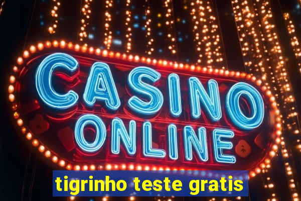 tigrinho teste gratis