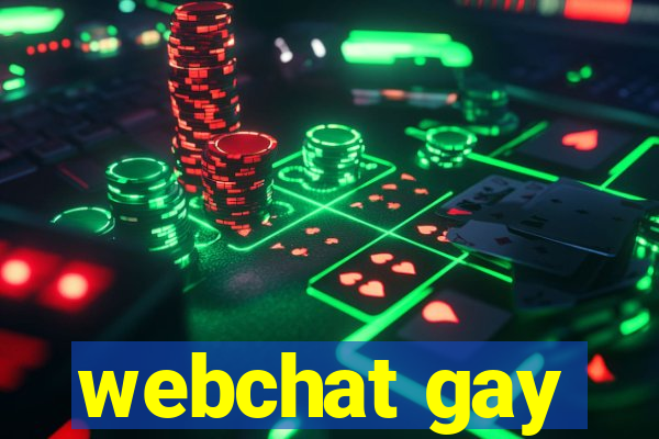 webchat gay
