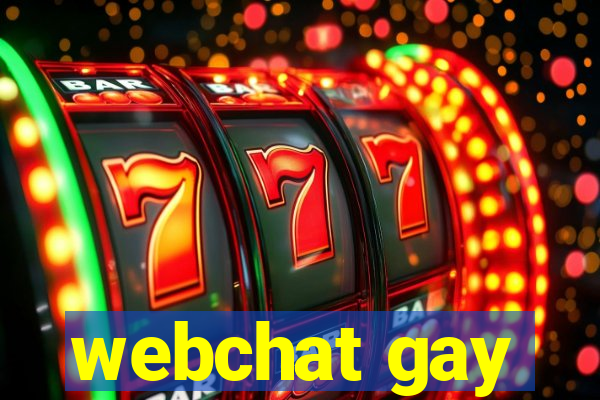 webchat gay