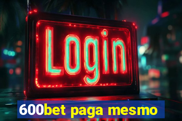 600bet paga mesmo