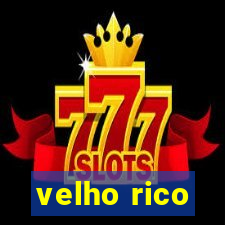 velho rico
