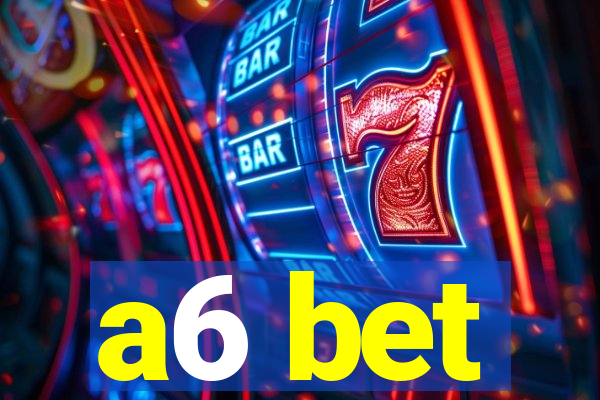 a6 bet