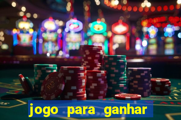 jogo para ganhar dinheiro de verdade no pix sem deposito