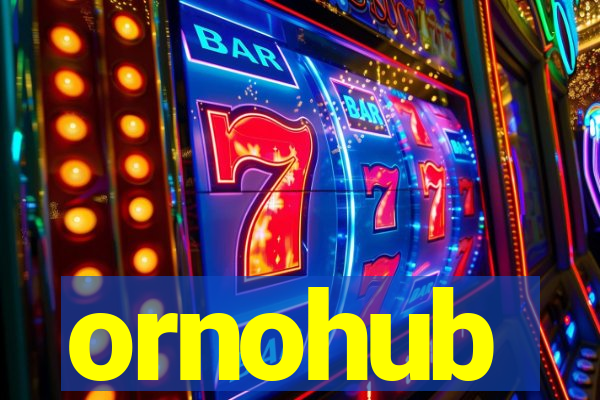 ornohub
