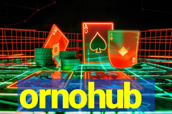 ornohub