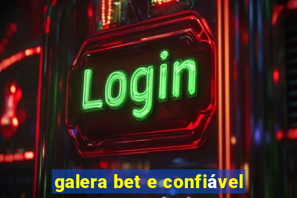 galera bet e confiável