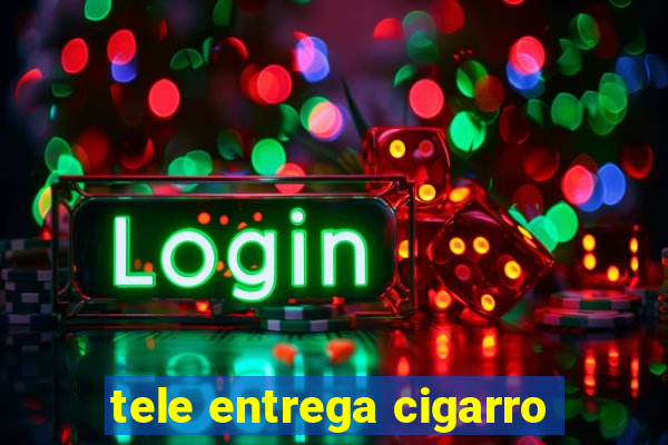 tele entrega cigarro